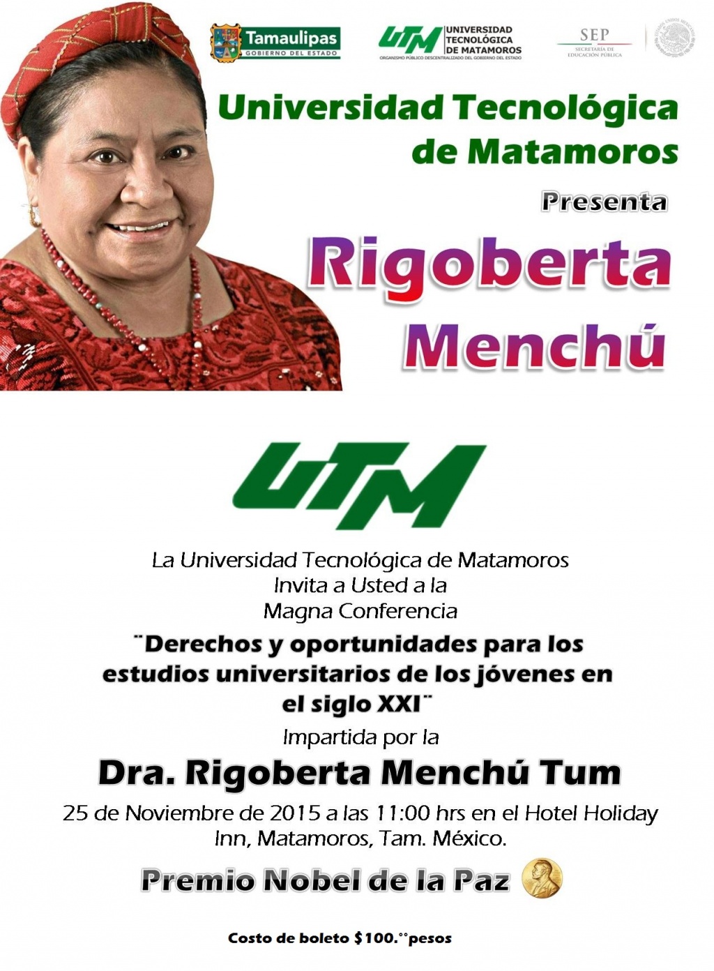 TECHNOLOGICAL UNIVERSITY OF MATAMOROS TO WELCOME RIGOBERTA MENCHU, NOBEL PEACE LAUREATE