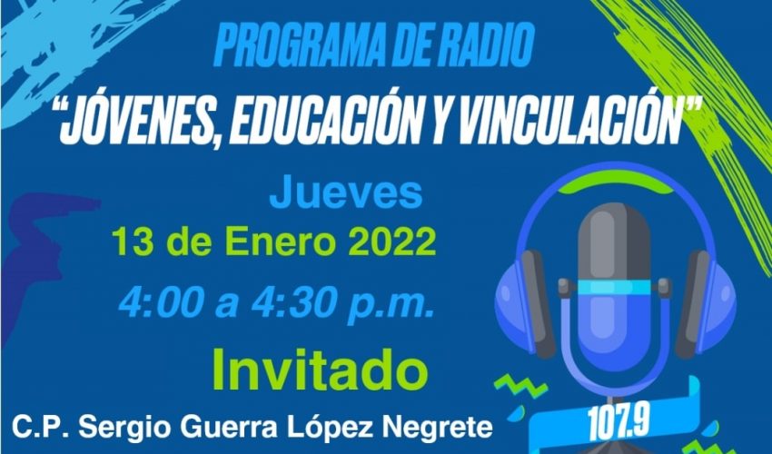 «Jóvenes, Educación y Vinculación» a través de Radio Tamaulipas