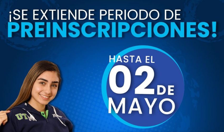 ¡Se extiende periodo de preinscripciones!